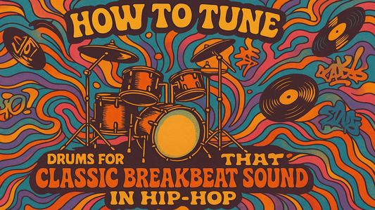 How to Tune Drums for That Classic Breakbeat Sound in Hip-Hop